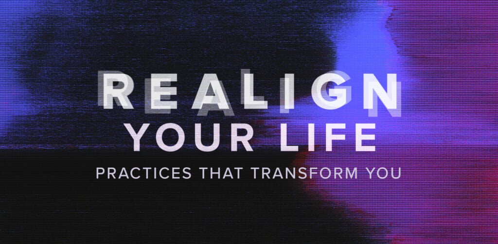 Realign Your Life