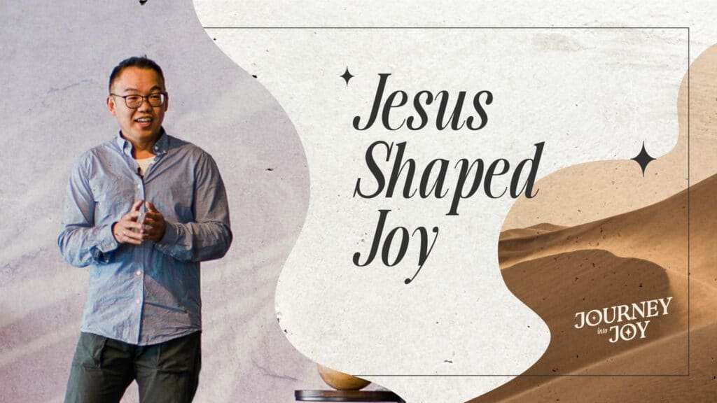 Jesus-Shaped Joy