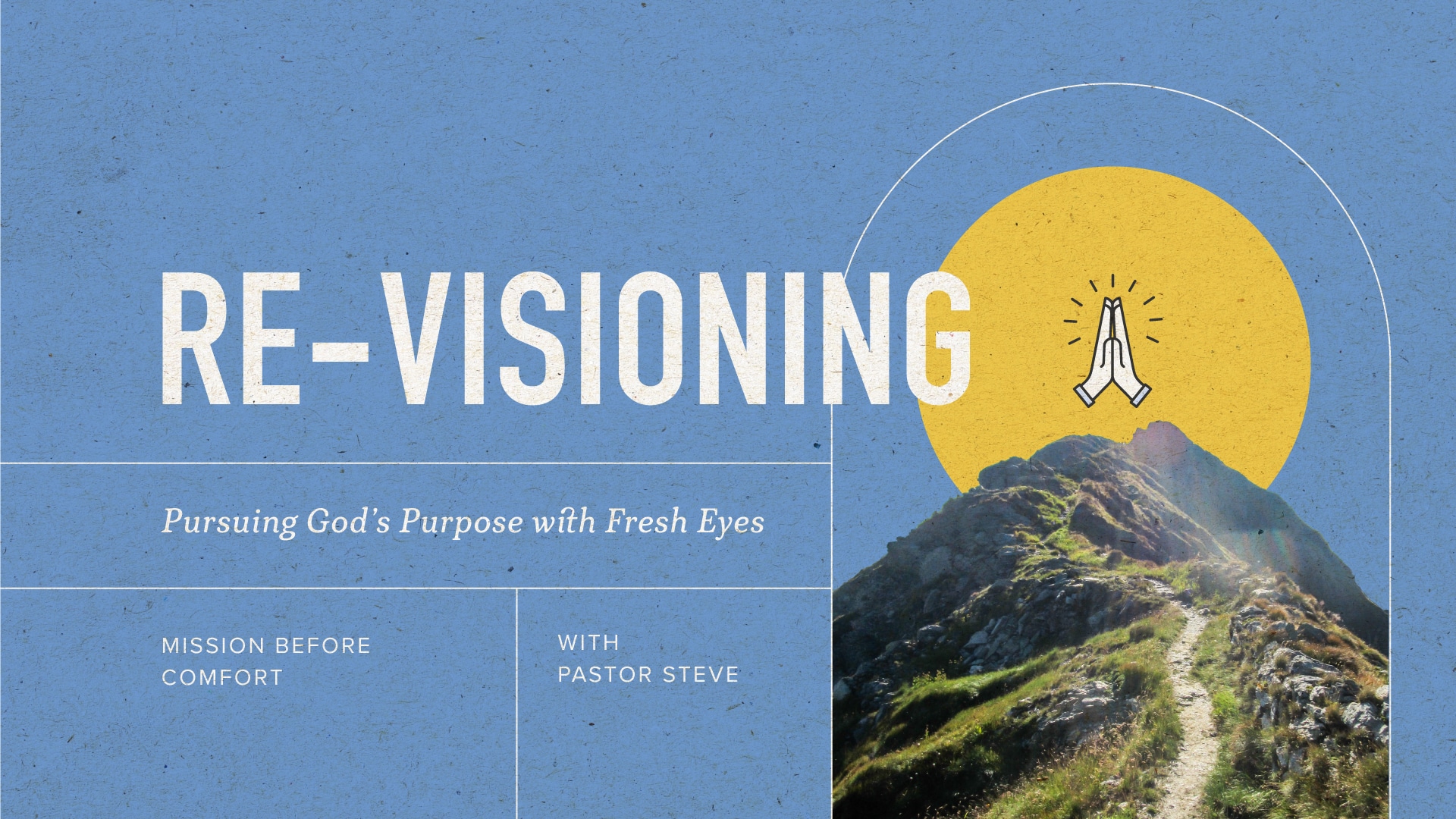 Revisioning Sermon Series - Mission Before Comfort: Embrace the Journey