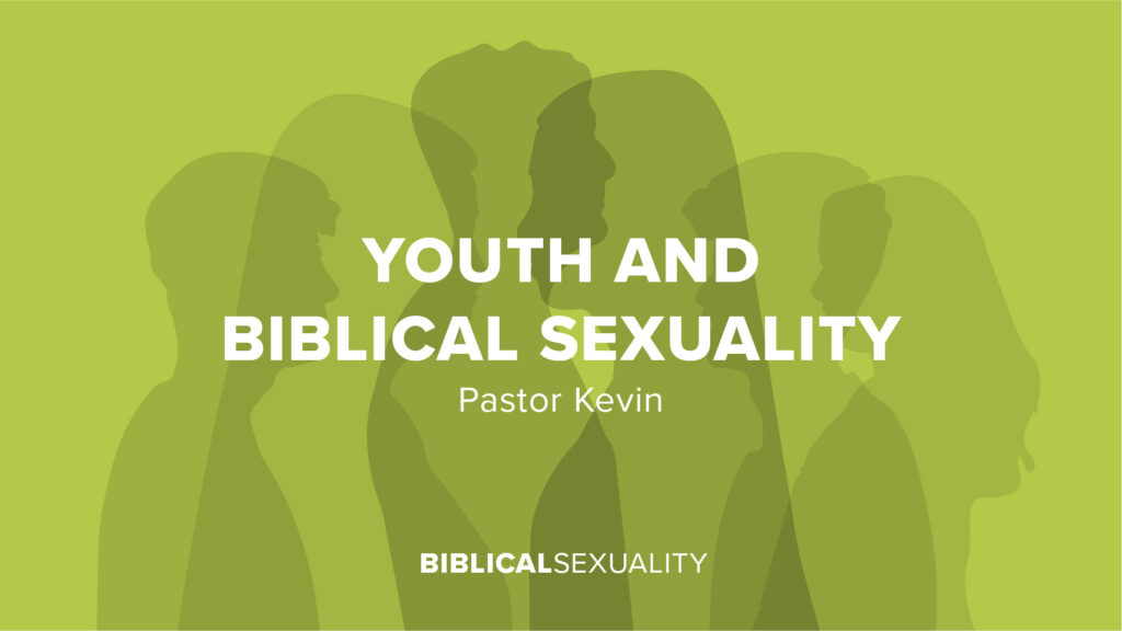 Youth & Biblical Sexuality