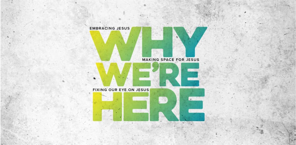 Why We're Here