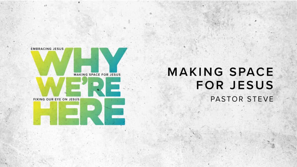 Making Space for Jesus